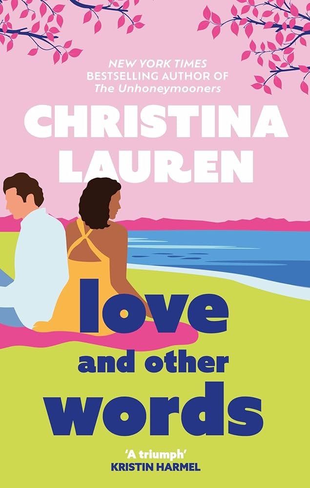 غلاف كتاب Love and Other Words Christina Lauren