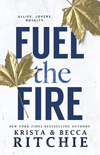 غلاف كتاب Fuel the Fire by Krista Ritchie Becca Ritchie