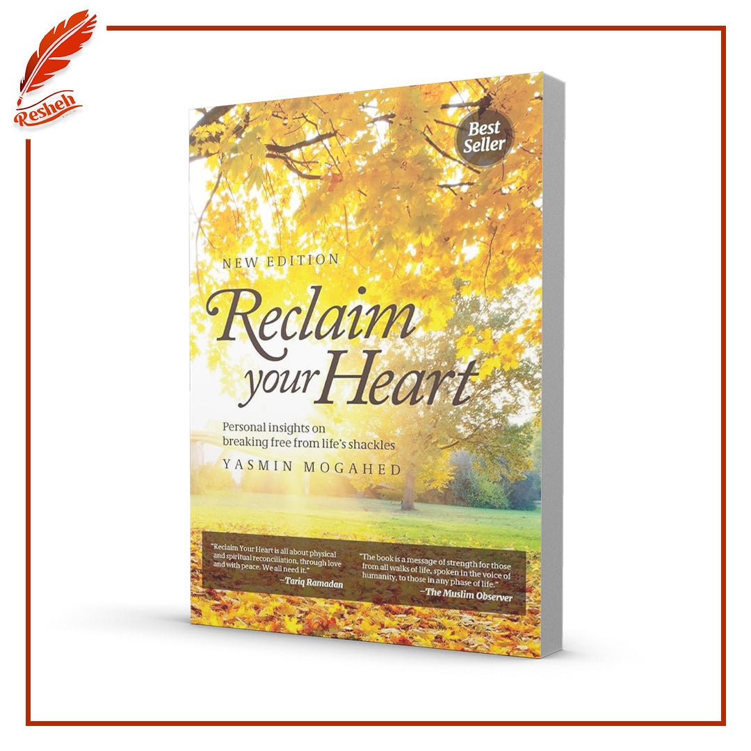 غلاف كتاب Reclaim Your Heart: Personal Insights on Breaking Free from Life's Shackles by Yasmin Mogahed