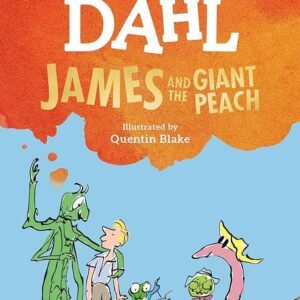James and the Giant Peach Roald Dahl