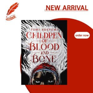 Children of Blood and Bone (original) Tomi Adeyemi