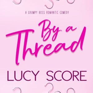 By a Thread by Lucy Score