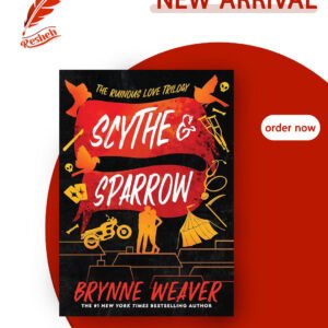 The Ruinous Love Trilogy #3 Scythe & Sparrow (original) Brynne Weaver
