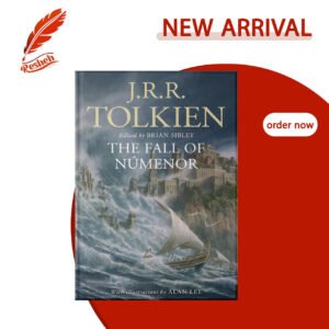 The Fall of Númenor: and Other Tales from the Second Age of Middle-earth J.R.R. Tolkien
