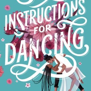 Instructions For Dancing by Nicola Yoon