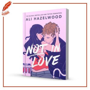 Not in Love Ali Hazelwood