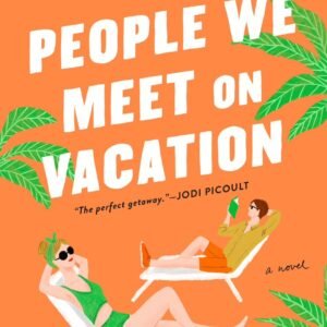 People We Meet on Vacation (original) Emily Henry