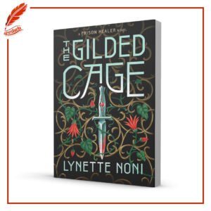 The Gilded Cage Lynette Noni