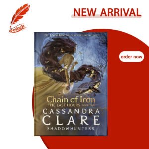 The Last Hours #2 Chain of Iron (original) Cassandra Clare