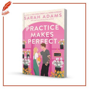 Practice Makes Perfect by Sarah Adams