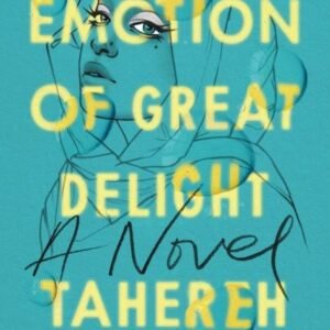 An Emotion of Great Delight by Tahereh Mafi