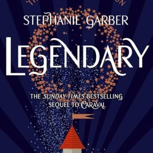 Caraval #2 Legendary (original ) Stephanie Garber