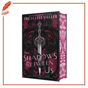 The Shadows Between Us ( limited special edition) Tricia Levenseller