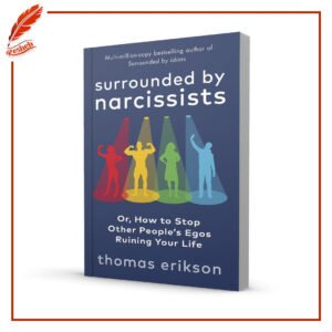 Surrounded by Narcissists (original) Thomas Erikson
