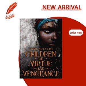 Children of Virtue and Vengeance (original) Tomi Adeyemi