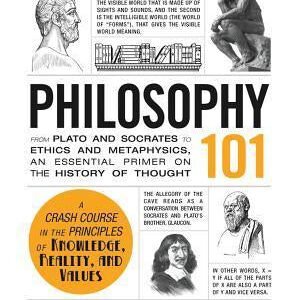 Philosophy 101: From Plato and Socrates to Ethics and Metaphysics, an Essential Primer on the History of Thought by Dr by Paul Kleinman