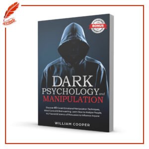 Dark Psychology and Manipulation William Cooper