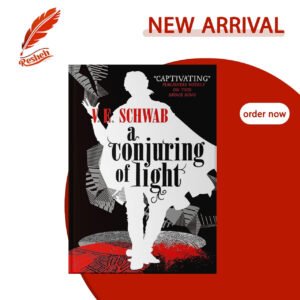 A Conjuring of Light (original) Victoria E. Schwab