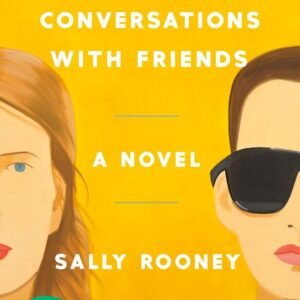 Conversation With Friends by sally Rooney