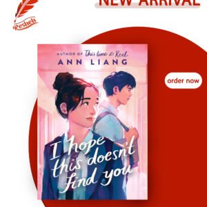 I Hope This Doesn't Find You #1 I Hope This Doesn't Find You Ann Liang