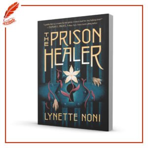 The Prison Healer Lynette Noni