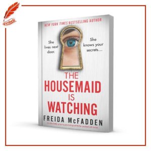 The Housemaid Is Watching (original) Freida McFadden