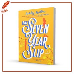 The Seven Year Slip Ashley Poston