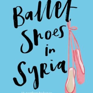 No Ballet Shoes in Syria by Catherine Bruton