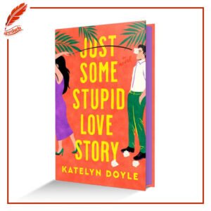 Just Some Stupid Love Story ( limited special edition) Katelyn Doyle