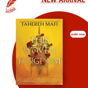 This Woven Kingdom #1 This Woven Kingdom Tahereh Mafi