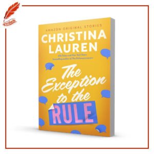 The Improbable Meet-Cute 1 :The Exception to the Rule Christina Lauren
