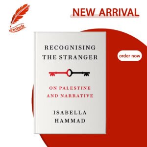 Recognizing the Stranger Isabella Hammad