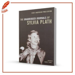 The Unabridged Journals of Sylvia Plath Sylvia Plath