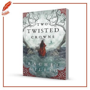 Two Twisted Crowns(original) Rachel Gillig