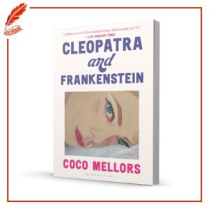 Cleopatra and Frankenstein Coco Mellors