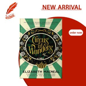 Circus of Wonders (original) Elizabeth Macneal