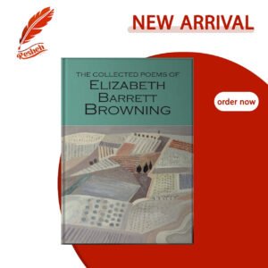Wordsworth Poetry Library: Collected Poems of Elizabeth Barrett Browning ? Elizabeth Barrett Browning