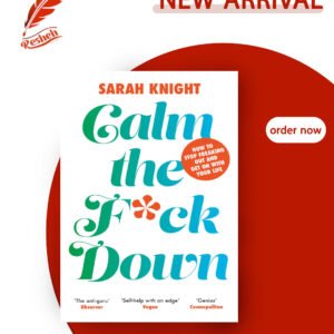 Calm the F*ck Down (original) Sarah Knight
