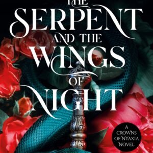 The Serpent and the Wings of Night (original) Carissa Broadbent