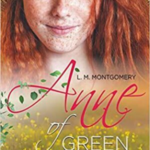 Anne of Green Gables by L.M. Montgomery