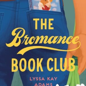 The Bromance Book Club by Lyssa Kay Adams