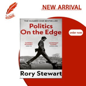 Politics On the Edge Rory Stewart