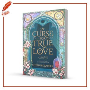 Once Upon a Broken Heart #3 A Curse for True Love Stephanie Garber