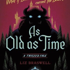 A Twisted Tale As Old as Time Liz Braswell
