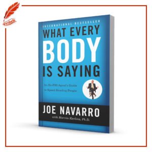 What Every Body is Saying (original) Joe Navarro, Marvin Karlin