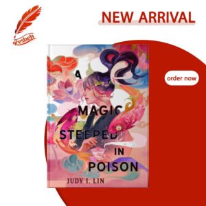 A Magic Steeped in Poison (original) Judy I. Lin