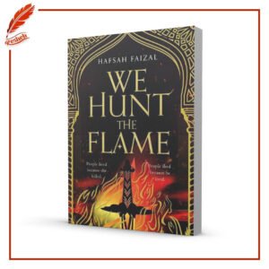We Hunt the Flame Hafsah Faizal