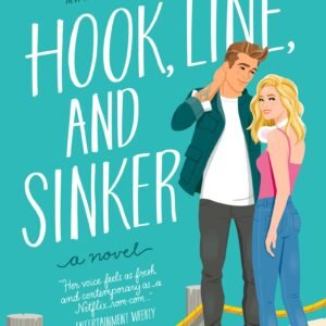 Hook, Line, And Sinker by Tessa Bailey