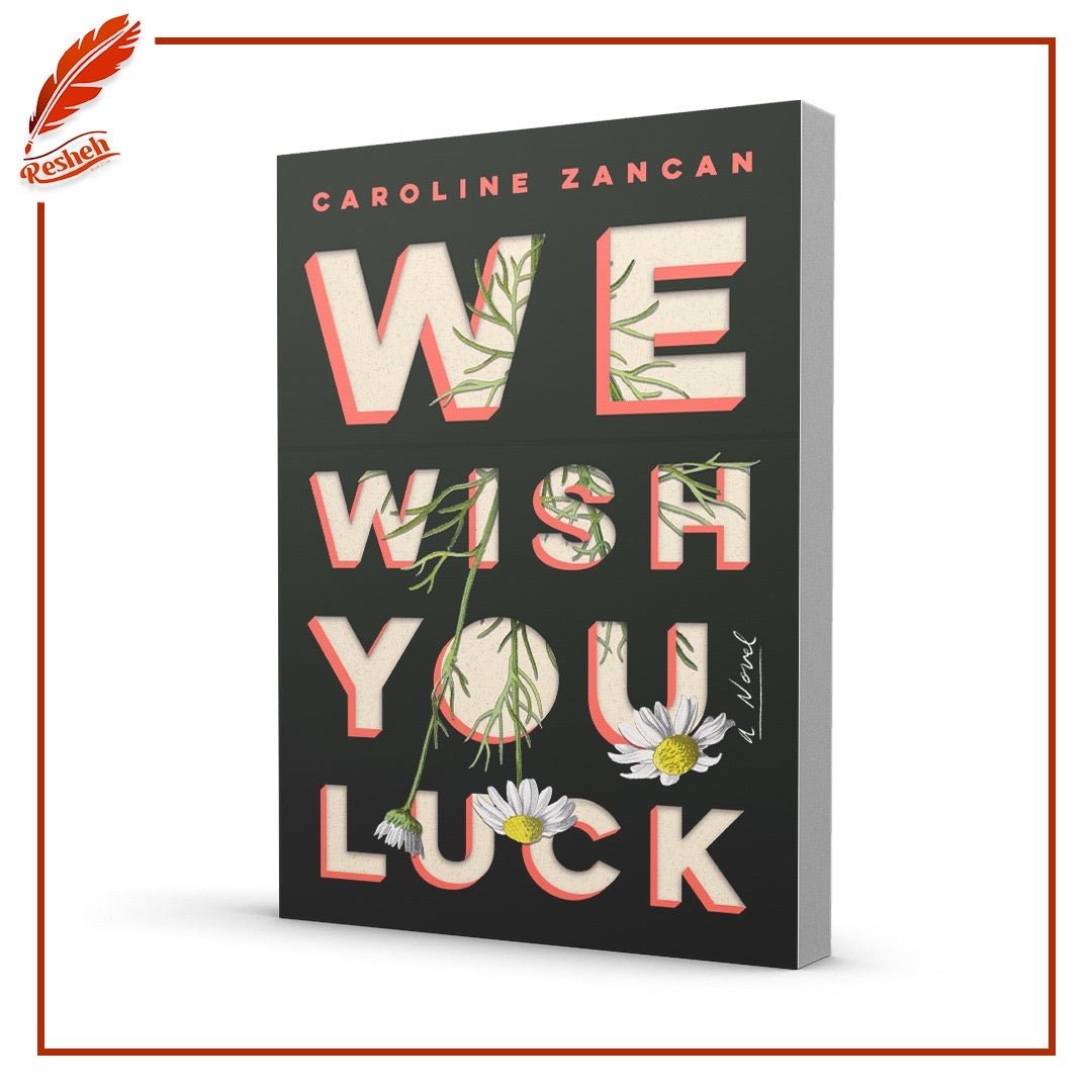 We Wish You Luck Caroline Zancan