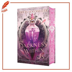 The Darkness Within Us ( limited special edition) Tricia Levenseller